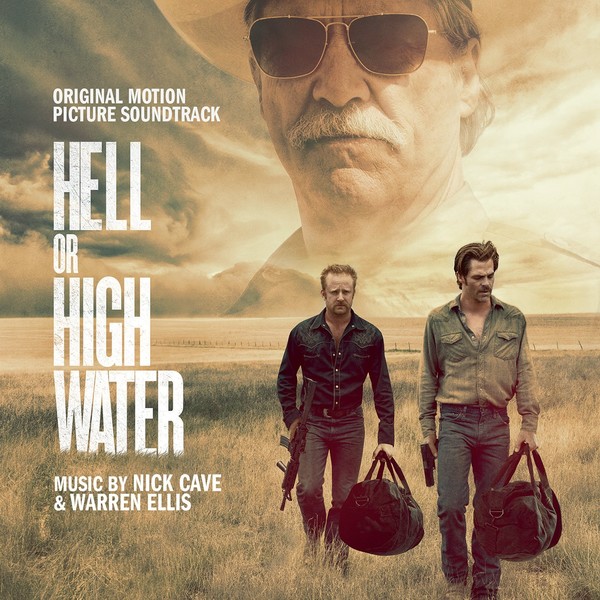 Hell Or High Water (Original Motion Picture Soundtrack)